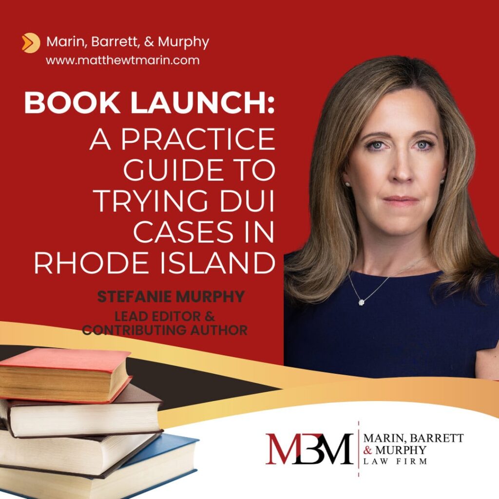 A Practice Guide To Trying DUI Cases in Rhode Island | Graphic with woman with Marin Barrett Murphy logo and book image | DUI Legal Guide Rhode Island | A Practice Guide To Trying DUI Cases in Rhode Island | Stefanie A. Murphy